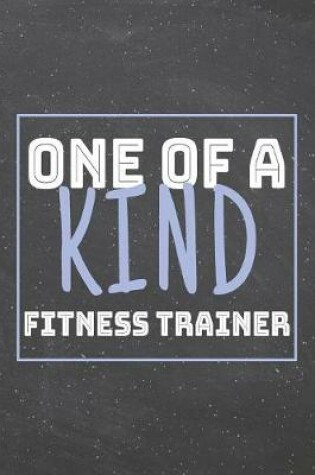 Cover of One Of A Kind Fitness Trainer