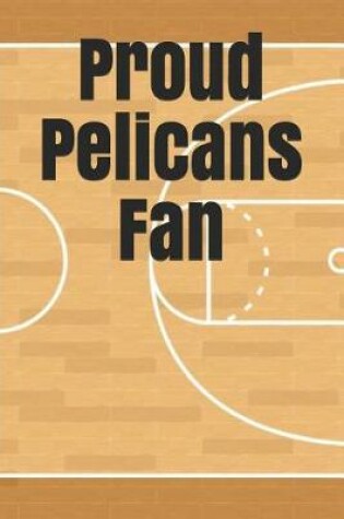 Cover of Proud Pelicans Fan