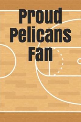 Book cover for Proud Pelicans Fan