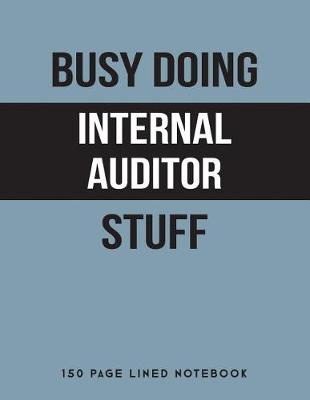 Book cover for Busy Doing Internal Auditor Stuff