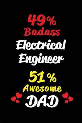 Book cover for 49% Badass Electrical Engineer 51% Awesome Dad
