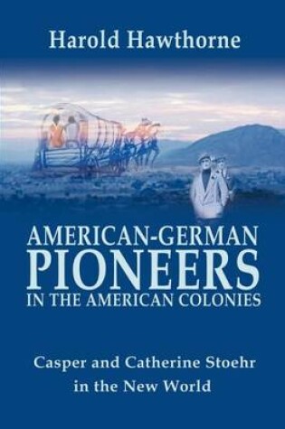 Cover of American German Pioneers in the Americas
