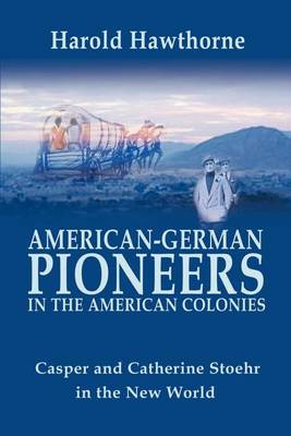 Book cover for American German Pioneers in the Americas