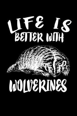 Book cover for Life Is Better With Wolverines