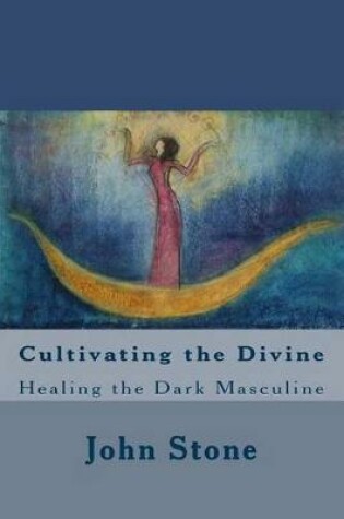Cover of Cultivating the Divine