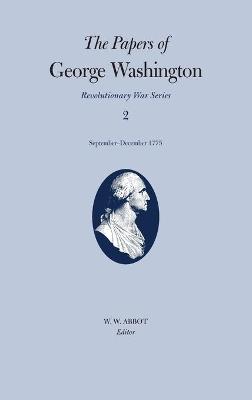 Book cover for The Papers of George Washington v.2; Revolutionary War Series;Sept.-Dec.1775