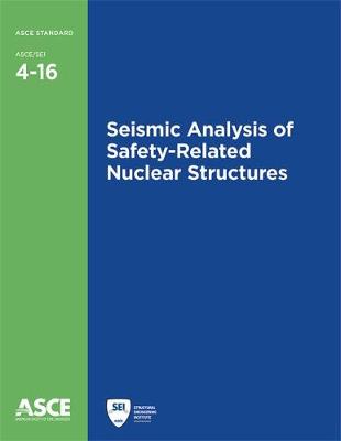 Cover of Seismic Analysis of Safety-Related Nuclear Structures (4-16)