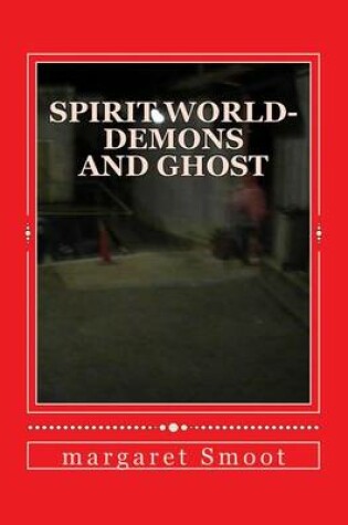 Cover of Spirit World-They Won't Leave Me Alone