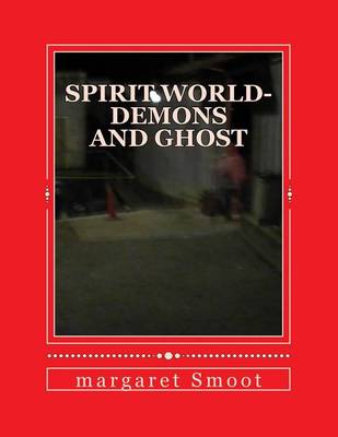 Book cover for Spirit World-They Won't Leave Me Alone