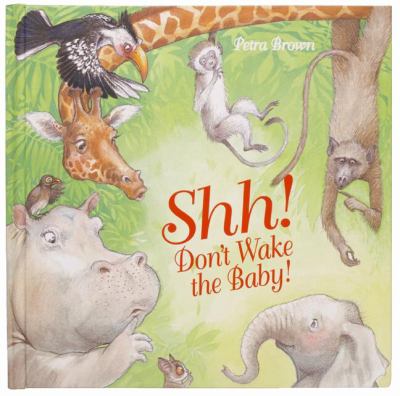 Cover of Shh! Don't Wake the Baby!