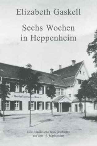 Cover of Sechs Wochen in Heppenheim