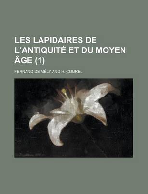 Book cover for Les Lapidaires de L'Antiquite Et Du Moyen Age (1)