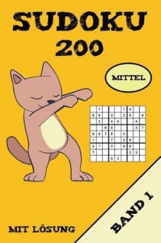 Cover of Sudoku 200 Mittel Mit Lösung Band 1