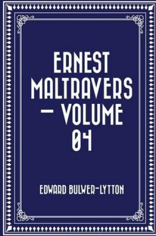 Cover of Ernest Maltravers - Volume 04