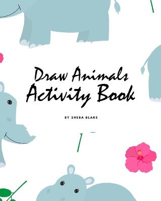 Book cover for How to Draw Cute Animals Activity Book for Children (8x10 Coloring Book / Activity Book)