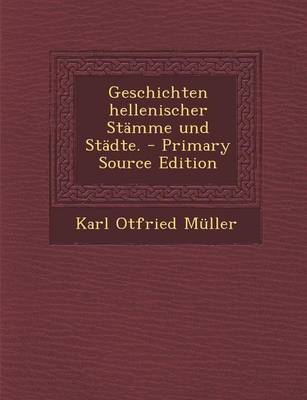 Book cover for Geschichten Hellenischer Stamme Und Stadte. - Primary Source Edition