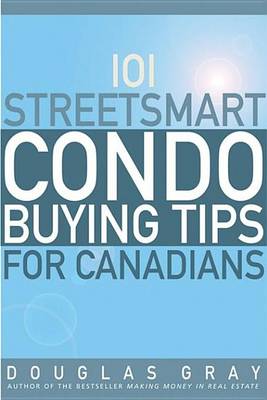 Book cover for 101 Streetsmart Condo Buying Tips for Canadians