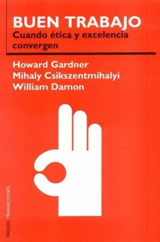Cover of Buen Trabajo. Cuando Etica y Excelencia Convergen