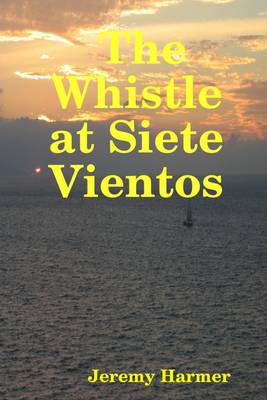 Book cover for The Whistle at Siete Vientos