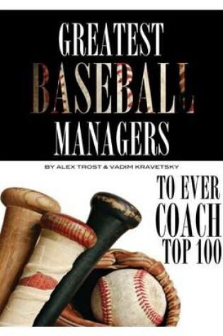 Cover of Greatest Baseball Managers to Ever Coach