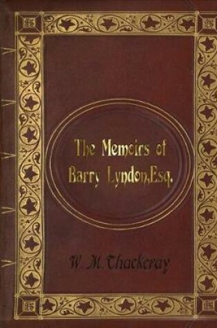 Cover of William Makepeace Thackeray - The Memoirs of Barry Lyndon, Esq.