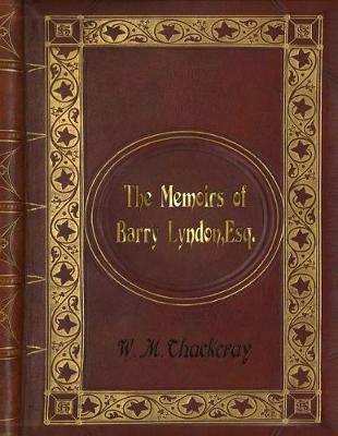 Book cover for William Makepeace Thackeray - The Memoirs of Barry Lyndon, Esq.