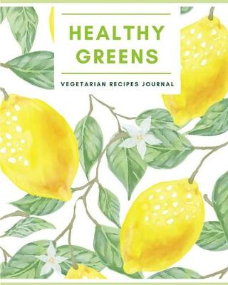 Book cover for Healthy Green Vegetarian Recipes Journal