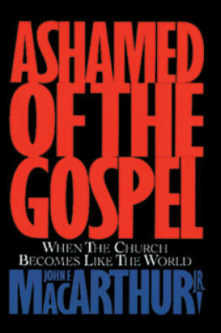 Cover of Ashamed of the Gospel