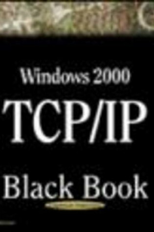 Cover of Windows 2000 TCP/IP Black Book