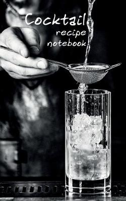 Book cover for Cocktail recipe notebook