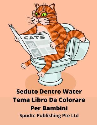 Book cover for Seduto Dentro Water Tema Libro Da Colorare Per Bambini