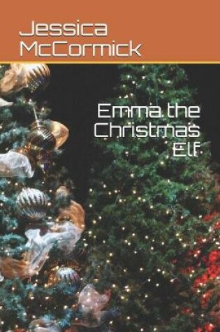 Cover of Emma the Christmas Elf