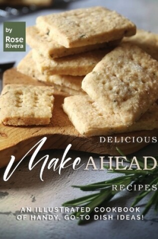 Cover of Delicious Make Ahead Recipes