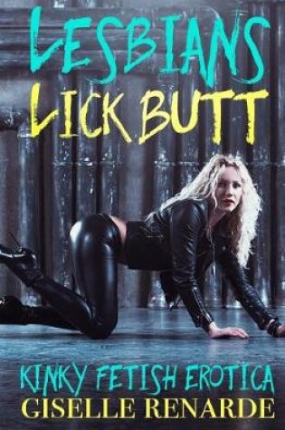 Cover of Lesbians Lick Butt