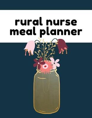 Book cover for Rural Nurse Meal Planner