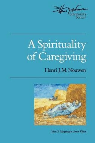 Cover of A Spirituality of Caregiving
