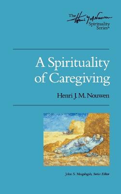 Book cover for A Spirituality of Caregiving
