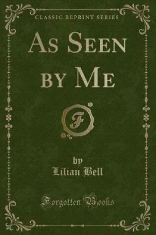 Cover of As Seen by Me (Classic Reprint)