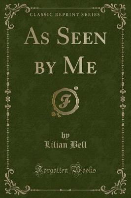 Book cover for As Seen by Me (Classic Reprint)