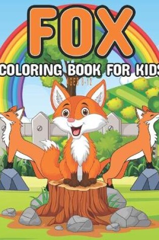 Cover of fox coloring book for kids ages 8-12