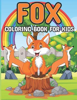 Book cover for fox coloring book for kids ages 8-12