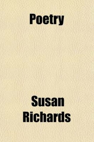 Cover of Poetry; Wayside Thoughts. a Collection of Poems on Various Subjects, Sacred, Special and Tributary, with Some Few Thoughts in Prose