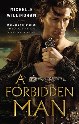Cover of A Forbidden Man/To Sin With A Viking/To Tempt A Viking