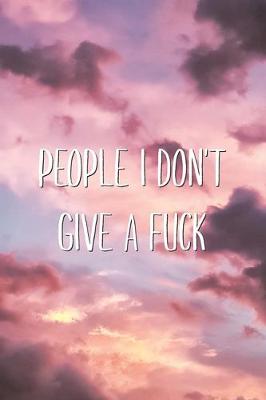 Book cover for People I Don't Give a Fuck