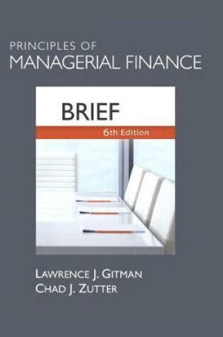 Cover of Principles of Managerial Finance, Brief (2-downloads)