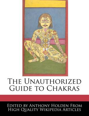 Book cover for The Unauthorized Guide to Chakras