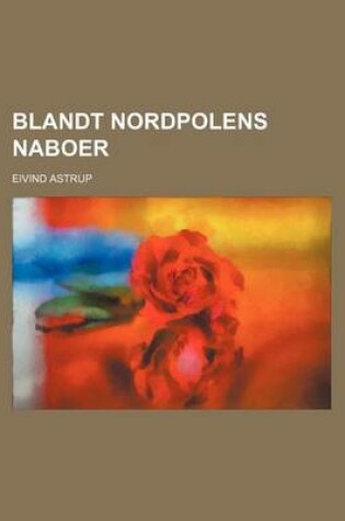 Cover of Blandt Nordpolens Naboer