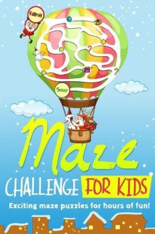 Cover of Maze Challenge For Kids