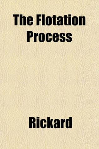 Cover of The Flotation Process