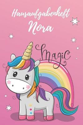 Book cover for personalisiertes Einhorn Hausaufgabenheft Din A5 / Hausaufgabenheft Nora